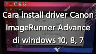 Cara install Driver Canon ImageRunner Advance di Windows 10, 8, 7