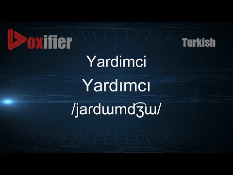 How to Pronounce Yardimci (Yardımcı) in Turkish - Voxifier.com