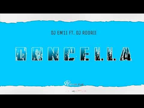 DONCELLA - REMIX - DJ RODRII FT. DJ EM1I