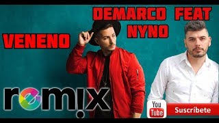 Nyno Vargas Ft. Demarco Flamenco - Veneno REMIX