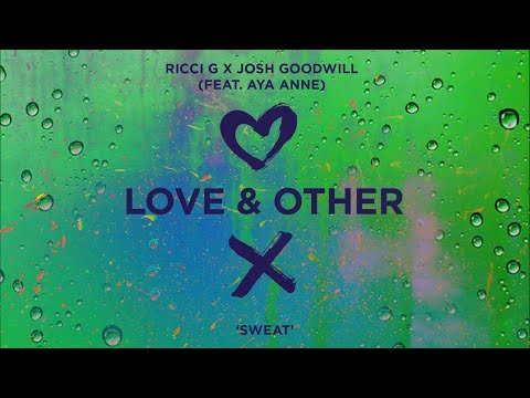 Ricci G, Josh Goodwill (feat. Aya Anne) - Sweat