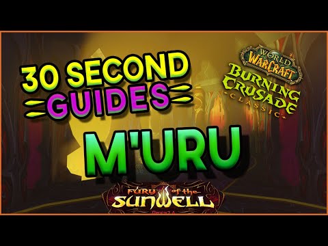 M'uru - Sunwell - 30 Second Guides