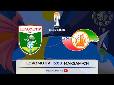 Futzal Oliy liga. LOKOMOTIV - MAKSAM-CHIRCHIQ