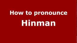 How to pronounce Hinman