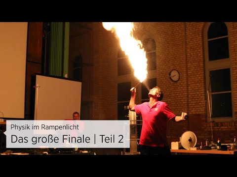 Physik im Rampenlicht – Das große Finale Teil 2