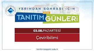 Boğaziçi Üniversitesi Tanıtım Günleri 2026 | Çeviribilimi
