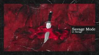 4. 21 Savage & Metro Boomin - Savage Mode (Official Audio) (Savage Mood)