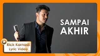 RICK KARNADI - Sampai Akhir (Official Lyric Video)