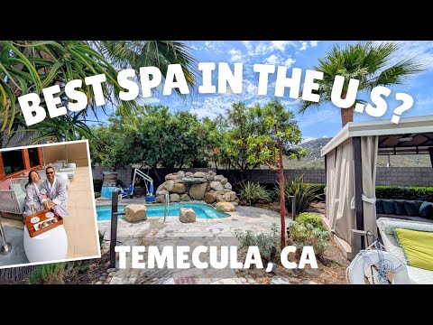 One of the Best Spas in the U.S - Worth it? (Temecula, CA)