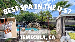 One of the Best Spas in the U.S - Worth it (Temecula, CA)