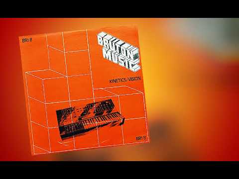 Bruton Music - Kinetics / Vision (BRI8)