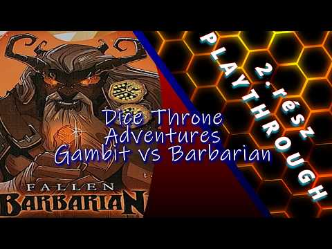 DICE THRONE Adventures: Gammbit vs Falled Barbarian végigjátszás 2. rész - Painting and Game