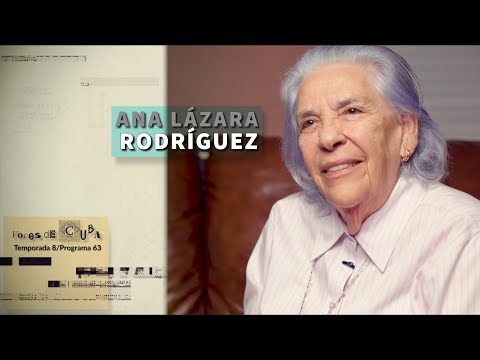 "VOCES DE CUBA" PROGRAMA 63 - ANA LÁZARA RODRÍGUEZ
