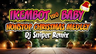 Download lagu IKEMBOT MO BABY TIK TOK CHRISTMAS MEDLEY DISCO REMIX mp3
