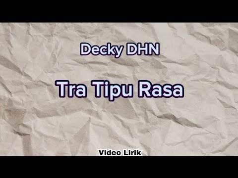Decky DHN - Tra Tipu Rasa (Video Lirik)