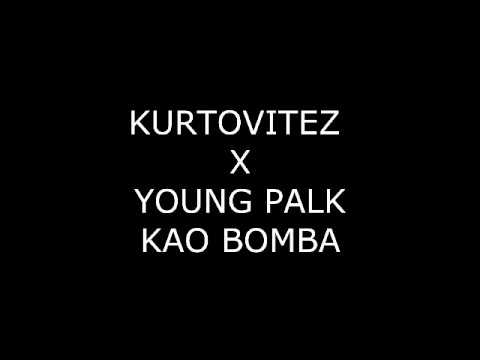 Kurtovitez x Young Palk- Kao bomba (LYRICS)
