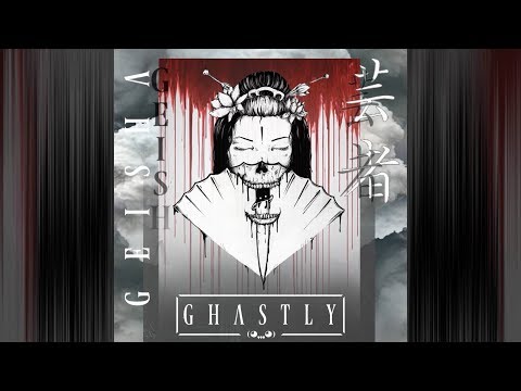 GHASTLY - GEISHA
