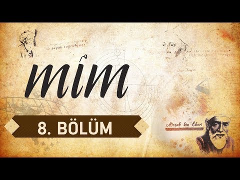 Mim 8.Bölüm - Sabit Bin Kurra
