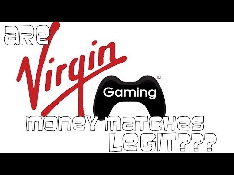 Are Virgin Gaming Money Matches Legit?