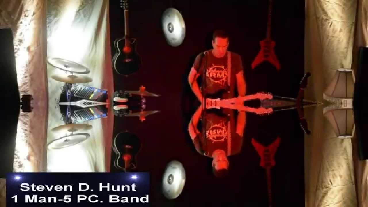 Promotional video thumbnail 1 for Steven D. Hunt-1 Man-5 PC. Band