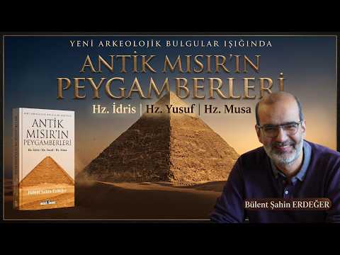 Antik Mısır'ın Peygamberleri | Bülent Şahin ERDEĞER