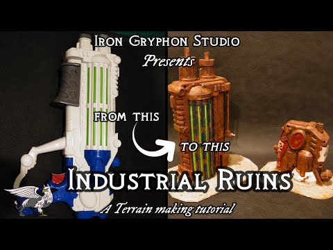 Iron Gryphon Studio - Ep 43 Industrial Ruins from a water gun (Cheap and Easy)