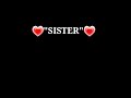 Sister Status Bhai Bahen Ka Pyar Black Screen Status Love You Sister Bhai Bahen Love