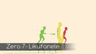 Zero 7- Likufanele [HD]