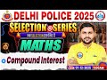 Delhi Police Maths Classes Compound Interest Delhi Police Constable Maths DP Maths MCQs