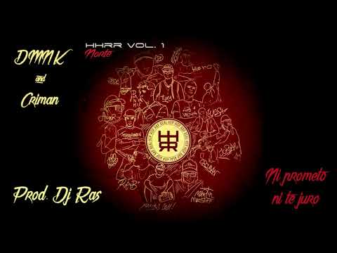 5. NI PROMETO NI TE JURO - DMNK, CRIMAN (PROD DJ RAS) HHRR NORTE VOL.1