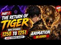 Part 1 THE RETURN OF TIGER Episode 1250 To 1251 ANIMATION In HINDI Dubbed Ep 1263