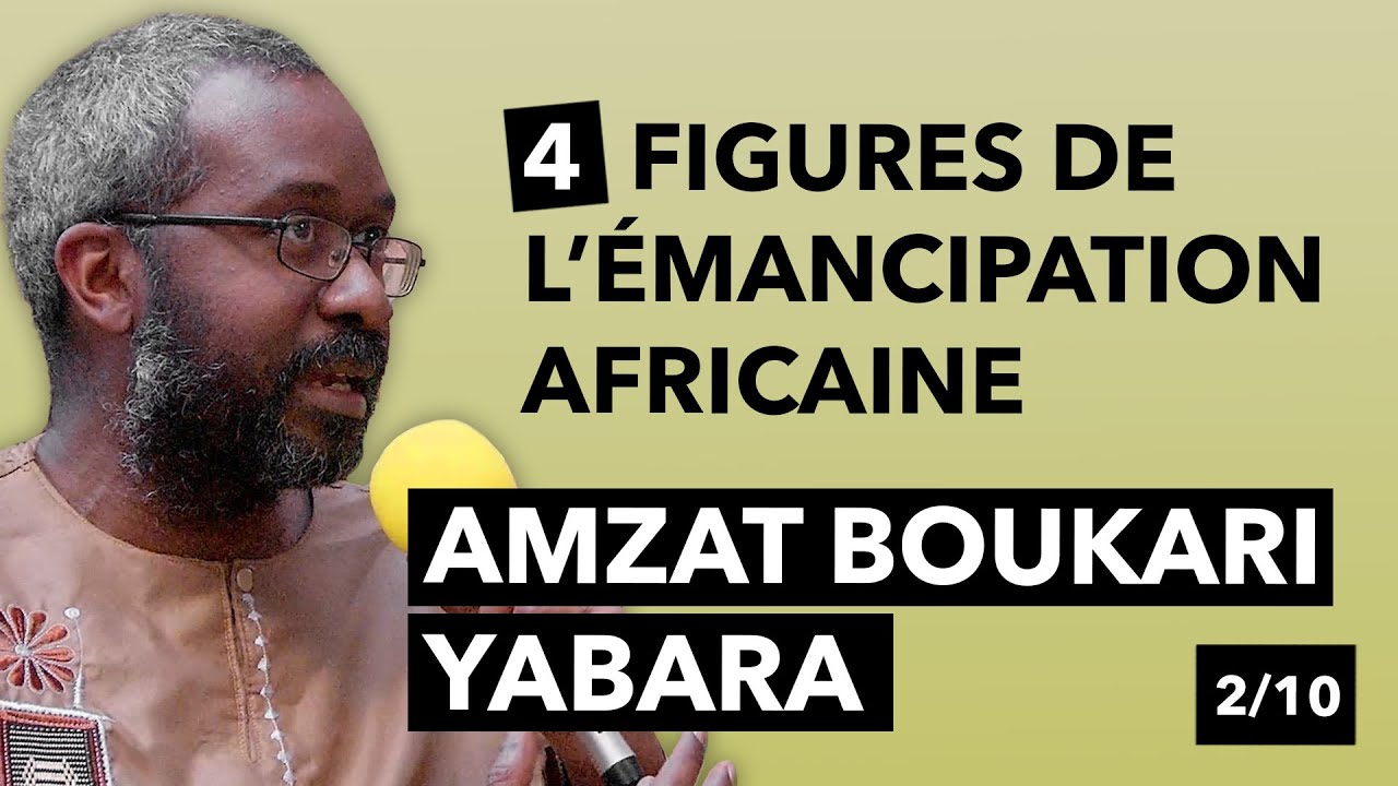 4 Révolutionnaires - Sankara, Nkrumah, Keïta, Nyerere -  Amzat Boukari Yabara - Ep. 02