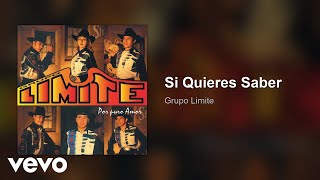 Grupo Limite - Si Quieres Saber (Audio)