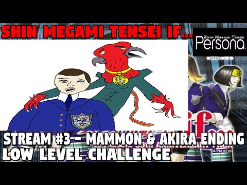 Shin Megami Tensei If.. Low-Level Challenge - STREAM #3 Mammon & Akira Ending