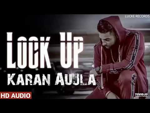 Lock Up   Karan Aujla HD AUDIO Leaked  Latest New Punjabi Songs 2019