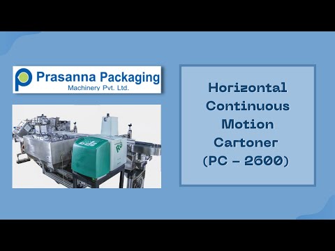 Cartoning Machine - Automatic and Semi Automatic Horizontal continuous ...