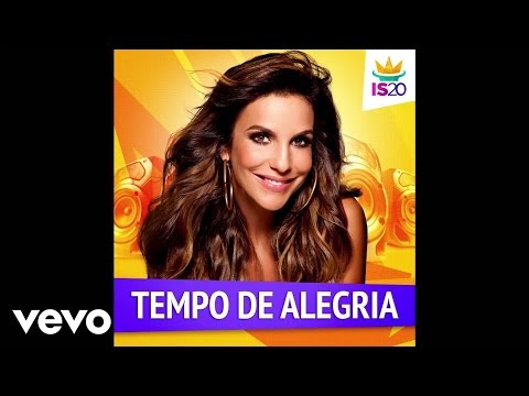Ivete Sangalo - Tempo de Alegria (áudio)