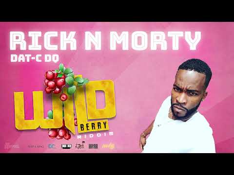 Dat-C DQ - Rick n Morty - Wild Berry Riddim "Soca 2022"