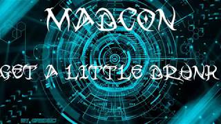 Madcon - Got A Little Drunk (Lyrics | Lyrics Video )New Song 2017