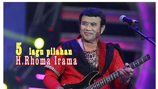 Download lagu H Rhoma Irama 5 Lagu Pilihan Bikin Baper... mp3