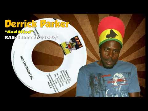 Derrick Parker - Bad Mind (RAS-I Records) 2004