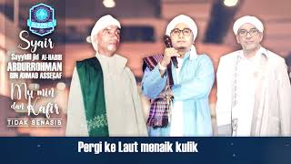 Download lagu mu'min dan kafir tidak senasib. Syair Sayyidil jid Al-Habib Abdurrahman bin Ahmad Assegaf mp3