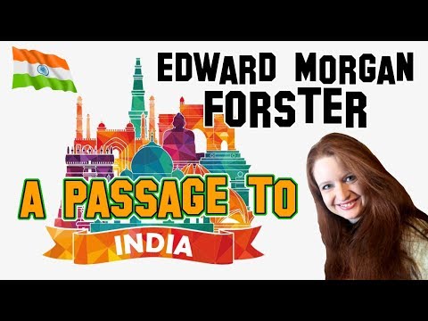 English Literature | Edward Morgan Forster: A Passage to India