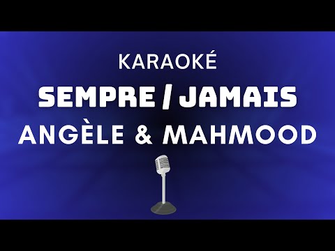Mahmood, Angèle - SEMPRE / JAMAIS (Karaoke)