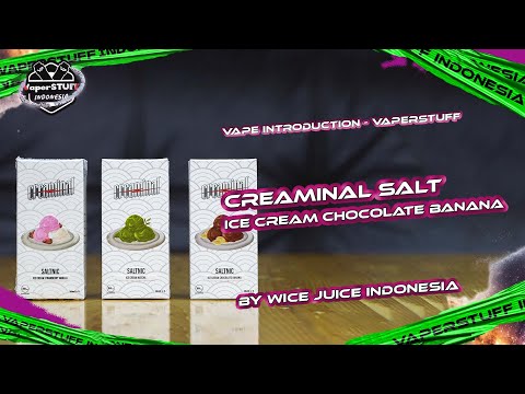 CREAMY NUMBER ONE | CREAMINAL SALTNIC ICE CREAM SERIES " CHOCOLATE BANANA " BY WISE JUICE INDONESIA