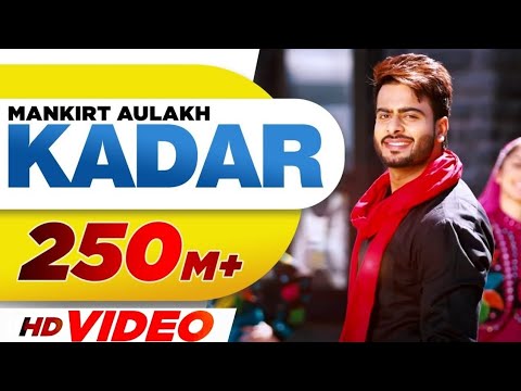 Kadar 🤍 [ FULL 4K VIDEO ] | Mankirt Aulakh & Sukh Sanghera | Latest Punjabi Songs