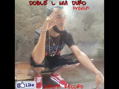 Doble L muy duro ....PREVIUN....GUACHACHA.RECORD