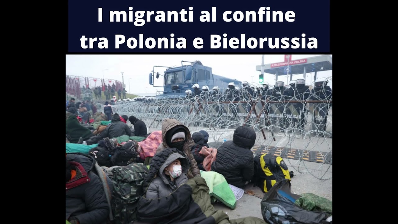 La situazione dei migranti al confine tra Polonia e Bielorussia