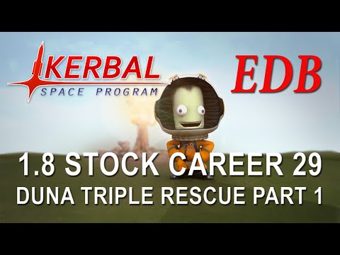 Kerbal Space Program 1.8 Stock Career 29 - Duna Triple Rescue Part 1