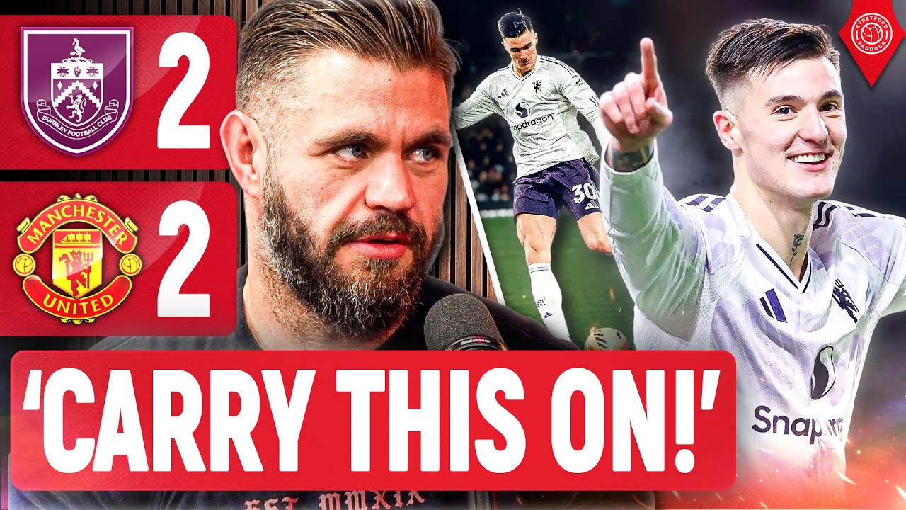 'He Needs To Do More Of This!' | Stephen Howson REACTS! | Burnley 2-2 Manchester United